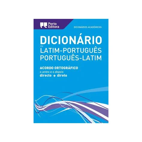 Dicionário Académico de Latim-Português / Português-Latim Dicionário Académico de Latim-Português / Português-Latim