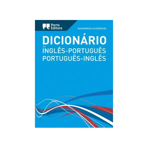Dicionário Académico de Inglês-Português / Português-Inglês Dicionário Académico de Inglês-Português / Português-Inglês
