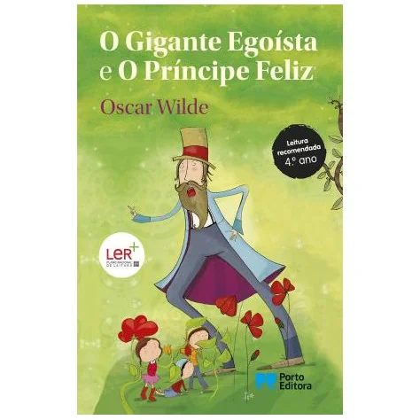 O Gigante Egoísta e O Príncipe Feliz O Gigante Egoísta e O Príncipe Feliz