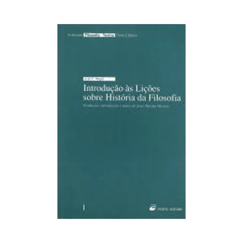 Introdução às Lições sobre História da Filosofia Introdução às Lições sobre História da Filosofia