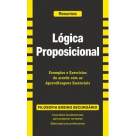 Resumos - Lógica Proposicional - Filosofia - Ensino Secundário