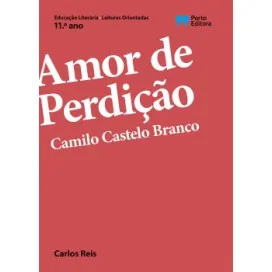 Leituras Orientadas - Amor de Perdição, Camilo Castelo Branco - 11.º ano