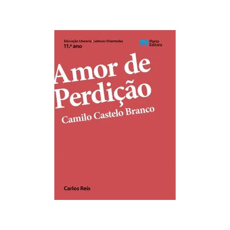 Leituras Orientadas - Amor de Perdição, Camilo Castelo Branco - 11.º ano