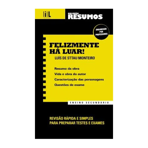 Resumos - Felizmente Há Luar! - Ensino Secundário Resumos - Felizmente Há Luar! - Ensino Secundário