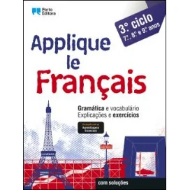 Applique le Français - 3.º Ciclo - 7.º, 8.º e 9.º anos