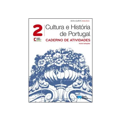 Caderno de Atividades - Cultura e História de Portugal 2 - Níveis B2/C1 Caderno de Atividades - Cultura e História de Portugal 2 - Níveis B2/C1