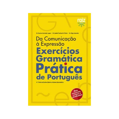 Exercícios Gramática Prática de Português - 3.º Ciclo do Ensino Básico e Ensino Secundário Exercícios Gramática Prática de Português - 3.º Ciclo do Ensino Básico e Ensino Secundário