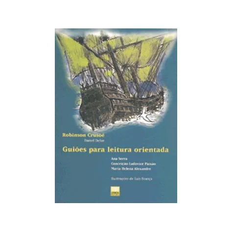 Guiões para a Leitura Orientada "Robinson Crusoé" Guiões para a Leitura Orientada "Robinson Crusoé"