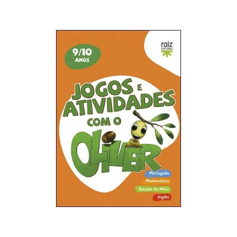 Jogos e Atividades com o Oliver - 9-10 anos Jogos e Atividades com o Oliver - 9-10 anos
