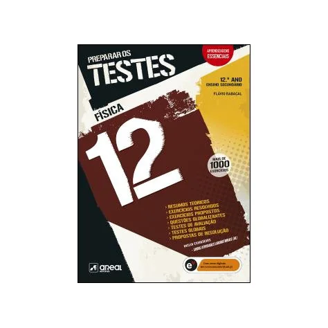 Preparar os Testes - Física 12 - 12.º Ano Preparar os Testes - Física 12 - 12.º Ano