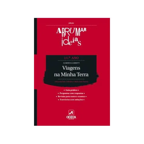 Arrumar Ideias - Viagens na Minha Terra - Almeida Garrett - 11.º Ano