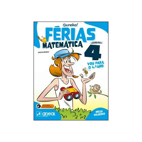 Eureka! Férias - Matemática - 4.º Ano Eureka! Férias - Matemática - 4.º Ano