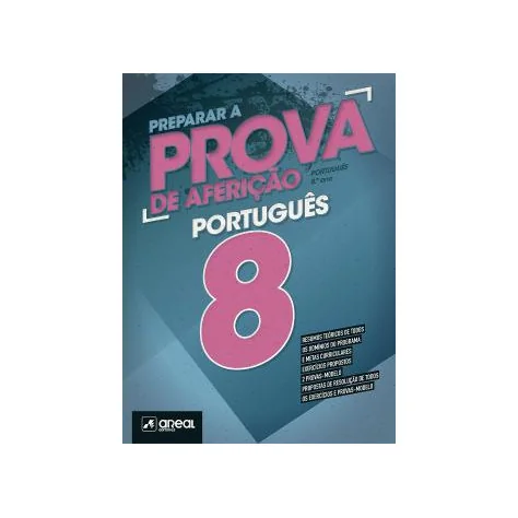Preparar a Prova de Aferição - Português 8 - 8.º Ano Preparar a Prova de Aferição - Português 8 - 8.º Ano