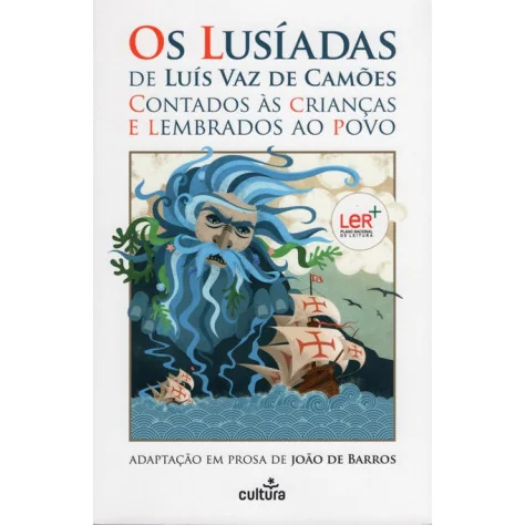 Os Lusíadas de Luís de Camões Contados às Crianças e Lembrados ao Povo Os Lusíadas de Luís de Camões Contados às Crianças e Lembrados ao Povo
