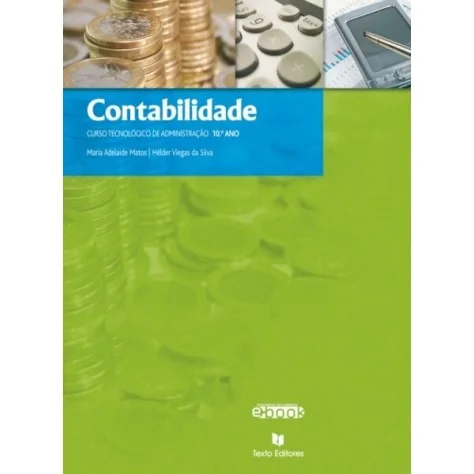 9789724732909 - Contabilidade 10.º Ano - Manual do Aluno 9789724732909 - Contabilidade 10.º Ano - Manual do Aluno