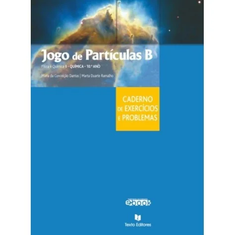 9789724732732 - Jogo Partículas B - Química B 10.º Ano - Caderno de Atividades 9789724732732 - Jogo Partículas B - Química B 10.º Ano - Caderno de Atividades