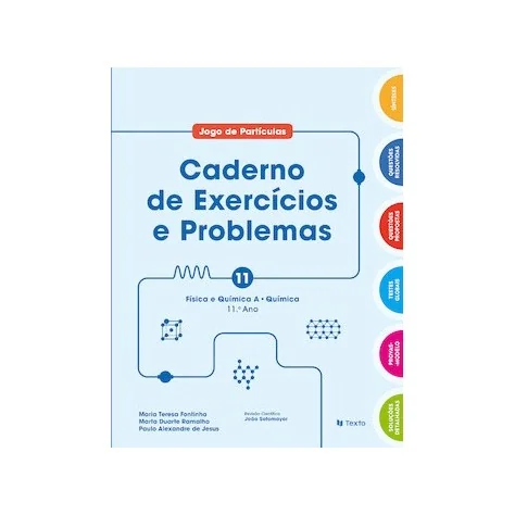 9789724757179 - Jogo de Partículas 11 - Química A - Caderno de Atividades 9789724757179 - Jogo de Partículas 11 - Química A - Caderno de Atividades