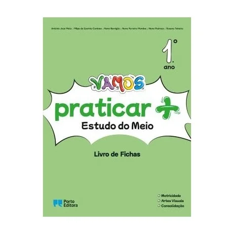 9789720120052 - VAMOS praticar + (Livro de Fichas) - Estudo do Meio - 1.º Ano - Caderno de Atividades 9789720120052 - VAMOS praticar + (Livro de Fichas) - Estudo do Meio - 1.º Ano - Caderno de Atividades