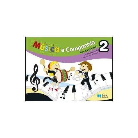 9789720151032 - Música e companhia 2 - Educação Artística - 1.º Ciclo do Ensino Básico - Manual do Aluno 9789720151032 - Música e companhia 2 - Educação Artística - 1.º Ciclo do Ensino Básico - Manual do Aluno