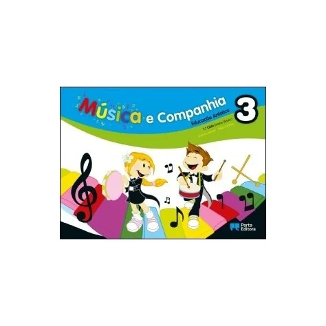 9789720151056 - Música e companhia 3 - Educação Artística - 1º Ciclo do Ensino Básico - Manual do Aluno 9789720151056 - Música e companhia 3 - Educação Artística - 1º Ciclo do Ensino Básico - Manual do Aluno