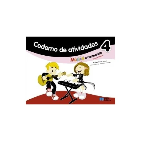9789720151087 - Música e companhia 4 - Educação Artística - 1º Ciclo do Ensino Básico - Caderno de Atividades 9789720151087 - Música e companhia 4 - Educação Artística - 1º Ciclo do Ensino Básico - Caderno de Atividades