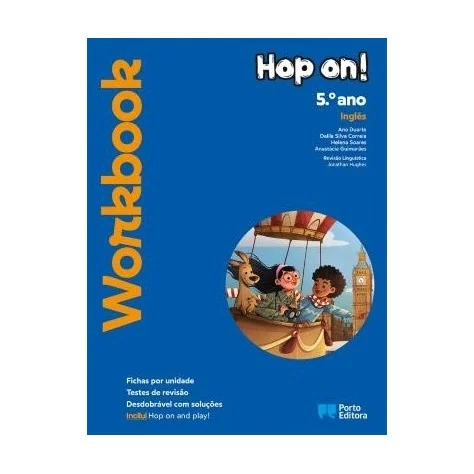 9789720202291 - Hop on! - Inglês - 5.º Ano - Workbook/Hop on and play! - Caderno de Atividades 9789720202291 - Hop on! - Inglês - 5.º Ano - Workbook/Hop on and play! - Caderno de Atividades
