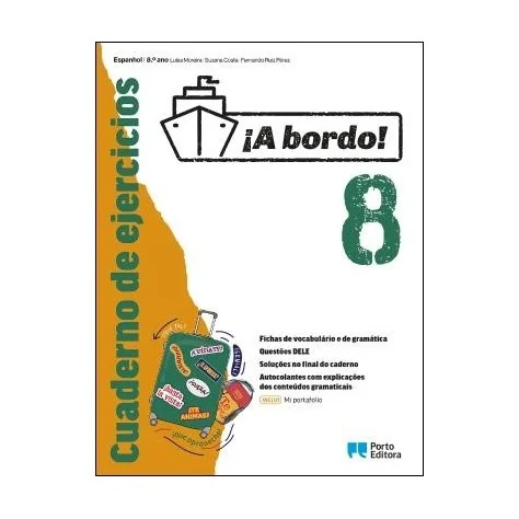 9789720313683 - ¡A bordo! - Cuaderno de ejercicios/Mi portafolio - Espanhol - 8.º Ano - Caderno de Atividades 9789720313683 - ¡A bordo! - Cuaderno de ejercicios/Mi portafolio - Espanhol - 8.º Ano - Caderno de Atividades