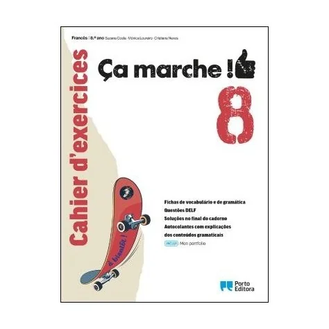 9789720318084 - Ça marche! - Cahier d'exercices / Mon portfolio - Francês - 8.º Ano - Caderno de Atividades 9789720318084 - Ça marche! - Cahier d'exercices / Mon portfolio - Francês - 8.º Ano - Caderno de Atividades