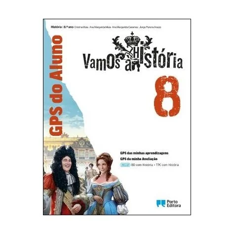 9789720330048 - Vamos à História 8 - GPS do Aluno/BD com História e TPC com História - Caderno de Atividades 9789720330048 - Vamos à História 8 - GPS do Aluno/BD com História e TPC com História - Caderno de Atividades