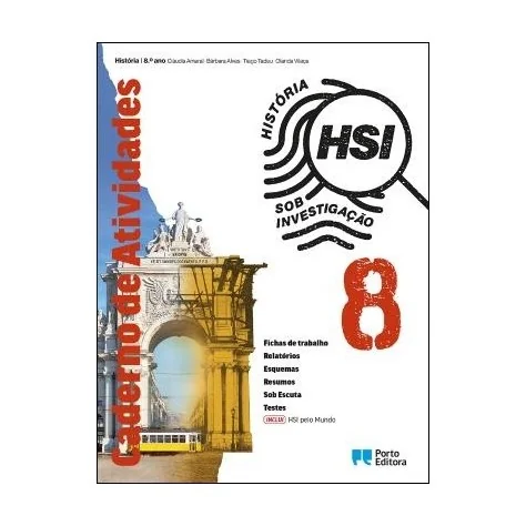 9789720330109 - HSI: História Sob Investigação 8 - Caderno Atividades/HSI pelo Mundo - Caderno de Atividades 9789720330109 - HSI: História Sob Investigação 8 - Caderno Atividades/HSI pelo Mundo - Caderno de Atividades