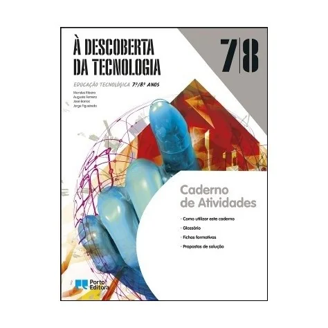 9789720332691 - À Descoberta da Tecnologia - Educação Tecnológica - 7.º/8.º Anos - Caderno de Atividades 9789720332691 - À Descoberta da Tecnologia - Educação Tecnológica - 7.º/8.º Anos - Caderno de Atividades