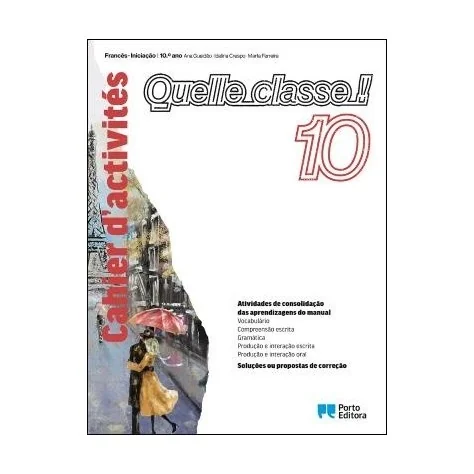 9789720405661 - Quelle classe! 10 - Francês - Iniciação - Cahier d'activités - Caderno de Atividades 9789720405661 - Quelle classe! 10 - Francês - Iniciação - Cahier d'activités - Caderno de Atividades