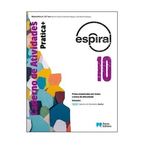 9789720425218 - Espiral 10 - Matemática A - Pratica+/Avalia+/Caderno de Atividades 9789720425218 - Espiral 10 - Matemática A - Pratica+/Avalia+/Caderno de Atividades