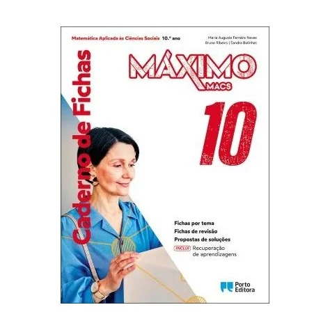 9789720429063 - Máximo 10 - Matemática Aplicada às Ciências Sociais - Caderno de Atividades/Recuperação de aprendizagens 9789720429063 - Máximo 10 - Matemática Aplicada às Ciências Sociais - Caderno de Atividades/Recuperação de aprendizagens