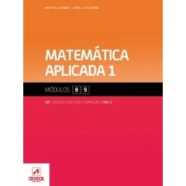 9789896470104 - Matemática Aplicada 1 - Módulos 8 e 9 - Cursos de Educação e Formação