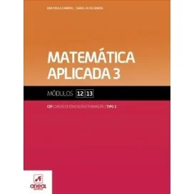 9789896470142 - Matemática Aplicada 3 - Módulos 12 e 13 - Cursos de Educação e Formação