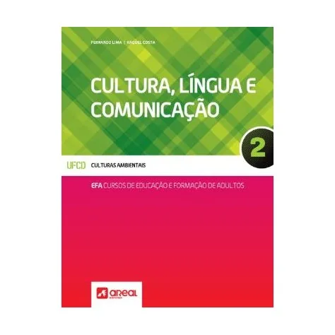 9789896471941 - Cultura, Língua e Comunicação 2 - Cursos de Educação e Formação de Adultos 9789896471941 - Cultura, Língua e Comunicação 2 - Cursos de Educação e Formação de Adultos