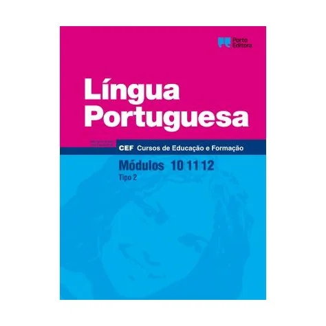 9789720339218 - Língua Portuguesa - Módulos 10 / 11 / 12 - Cursos de Educação e Formação 9789720339218 - Língua Portuguesa - Módulos 10 / 11 / 12 - Cursos de Educação e Formação
