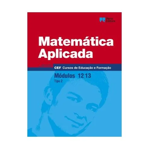 9789720339133 - Matemática Aplicada - Módulos 12 9789720339133 - Matemática Aplicada - Módulos 12