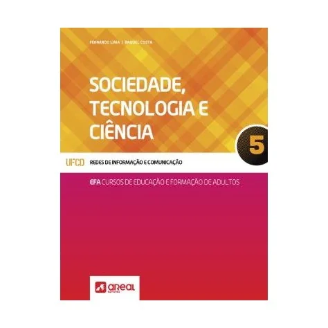 9789896471972 - Sociedade, Tecnologia e Ciência 5 - Cursos de Educação e Formação de Adultos 9789896471972 - Sociedade, Tecnologia e Ciência 5 - Cursos de Educação e Formação de Adultos