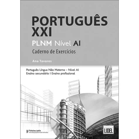 9789897526664 - Português XXI Nível A1 - Caderno de Exercícios - Português Língua Não Materna - Caderno de Atividades 9789897526664 - Português XXI Nível A1 - Caderno de Exercícios - Português Língua Não Materna - Caderno de Atividades