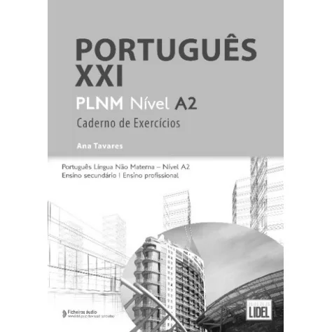 9789897526671 - Português XXI Nível A2 - Caderno de Exercícios - Português Língua Não Materna - Caderno de Atividades 9789897526671 - Português XXI Nível A2 - Caderno de Exercícios - Português Língua Não Materna - Caderno de Atividades