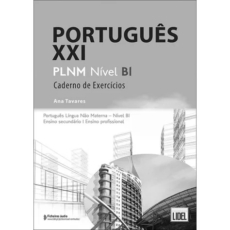 9789897526688 - Português XXI Nível B1 - Caderno de Exercícios - Português Língua Não Materna - Caderno de Atividades 9789897526688 - Português XXI Nível B1 - Caderno de Exercícios - Português Língua Não Materna - Caderno de Atividades