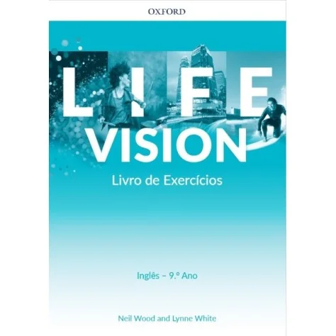 9780194063364 - Life Vision 9º Ano Intermediate Workbook Inglês - Caderno de Atividades 9780194063364 - Life Vision 9º Ano Intermediate Workbook Inglês - Caderno de Atividades
