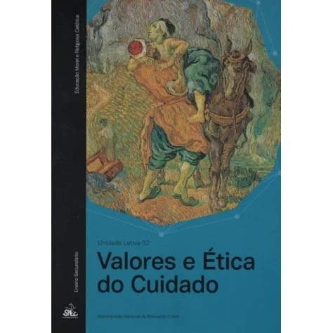 9789898822345 - Valores E Ética do Cuidado- Un. Letiva 2 EMRC 9789898822345 - Valores E Ética do Cuidado- Un. Letiva 2 EMRC